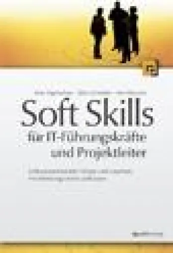 Buchneuerscheinung - Soft Skills in der IT Bild: Buchneuerscheinung - Soft Skills in der IT