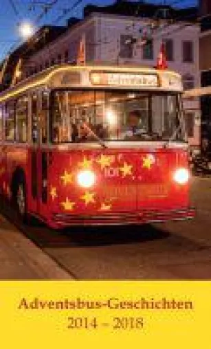 Bild: Adventsbus-Geschichten - die schönsten Adventsbus-Geschichten 2014 - 2018 vom Adventsbus-Verein Winterth
