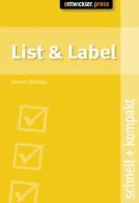Bild: List & Label schnell + kompakt – Erstes Buch zur combit Reportingkomponente bei entwickler.press
