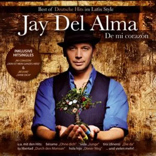 Bild: Jay del Alma - De Mi Corazon – Best of Deutsche Hits im Latin Style