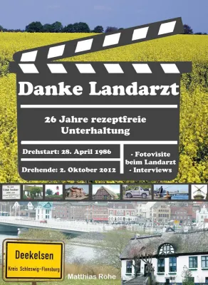 Bild: Neues Buch über TV-Serie Der Landarzt: Danke Landarzt - 26 Jahre rezeptfreie Unterhaltung