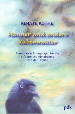 Bild: Buchempfehlung: Männer und andere Rabenmütter von Renate Rothe
