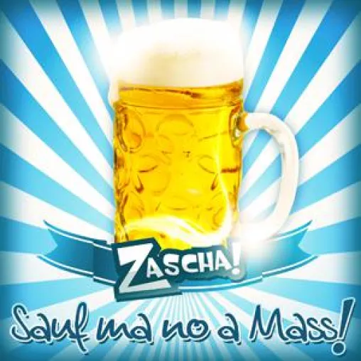 Bild: Oktoberfest Wiesn-Hit 2012 - Zascha - Sauf ma no a Mass
