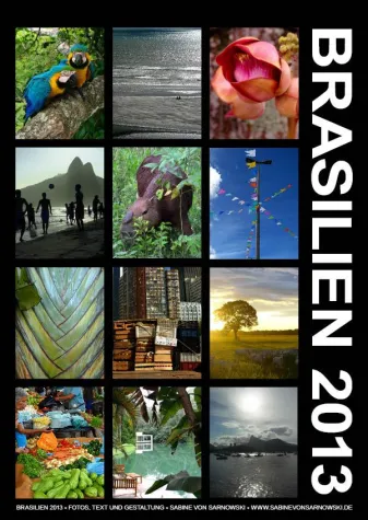 Bild: Brasilianische Impressionen - Der Brasilien Kalender 2013 ist erschienen