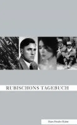 Bild: RUBISCHONS TAGEBUCH - das Schicksal eines NAPOLA-Schülers im dritten Reich