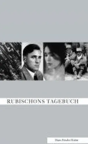 RUBISCHONS TAGEBUCH - das Schicksal eines NAPOLA-Schülers im dritten Reich Bild: RUBISCHONS TAGEBUCH - das Schicksal eines NAPOLA-Schülers im dritten Reich
