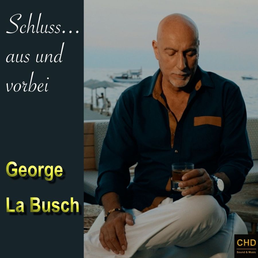 Schluss aus und vorbei - der neue Titel von George la Busch