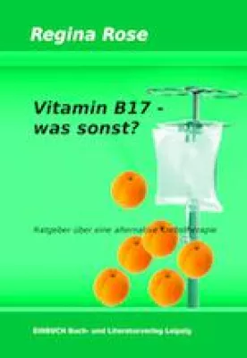 Bild: Der Ratgeber „Vitamin B17-Was sonst?“ erscheint in Englisch und Russisch