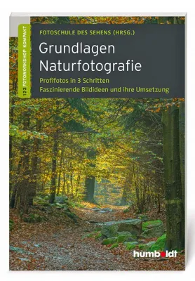 Bild: Geschenkidee für’s ganze Jahr: 64 Bildideen in „Grundlagen Naturfotografie“ führen durch die Jahreszeiten