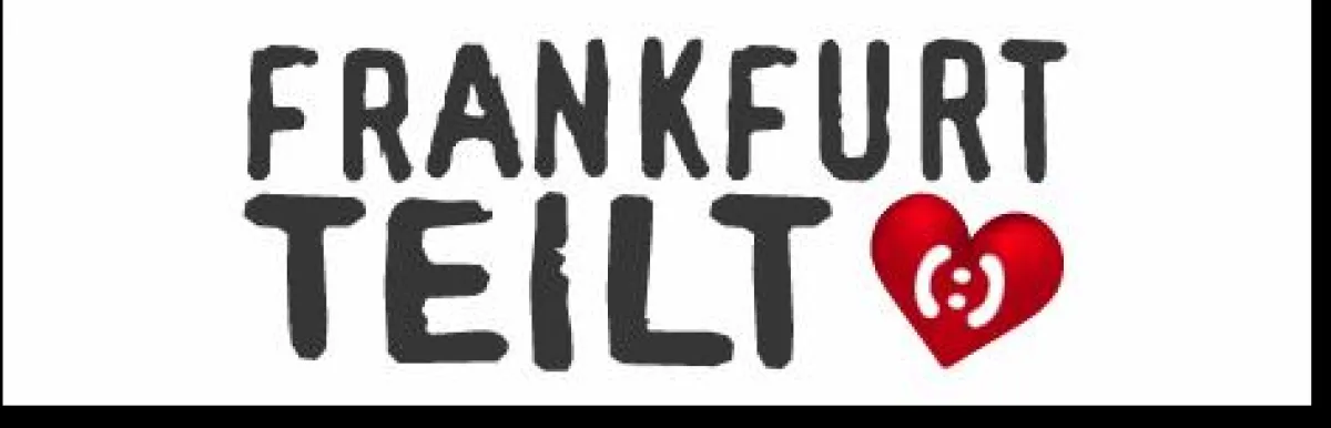 FRANKFURT TEILT startet ? Mainmetropole teilt mit Hilfsbedürftigen aus aller Welt. Bereits über 100 Mit-Teiler aktiviert.