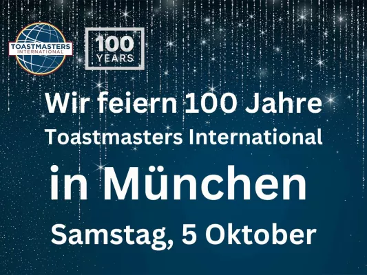 Bild: 100 Jahre Toastmasters International - Jubiläumsfeier am Samstag, 5. Oktober in München