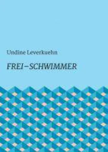Bild: Frei-Schwimmer - neues Buch verbindet Gedichte mit einer nachdenklichen Novelle