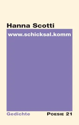 Neuerscheinung: Gedichtband "www . schicksal . komm" von Hanna Scotti Bild: Neuerscheinung: Gedichtband "www . schicksal . komm" von Hanna Scotti