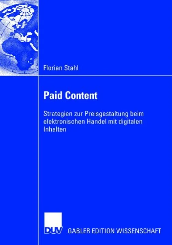 Paid Content - Strategien zur Gestaltung der Preise von digitalen Inhaltsangeboten