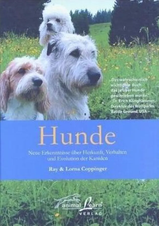 Hunde: Neue Erkenntnisse über Herkunft, Verhalten und Evolution der Kaniden  von Ray Coppinger
