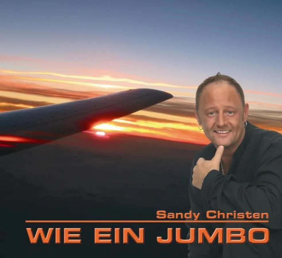 Sandy Christen - Wie ein Jumbo (VÖ: 29.06.2007)