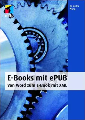 E-Books mit ePUB - Von Word zum E-Book mit XML Bild: E-Books mit ePUB - Von Word zum E-Book mit XML