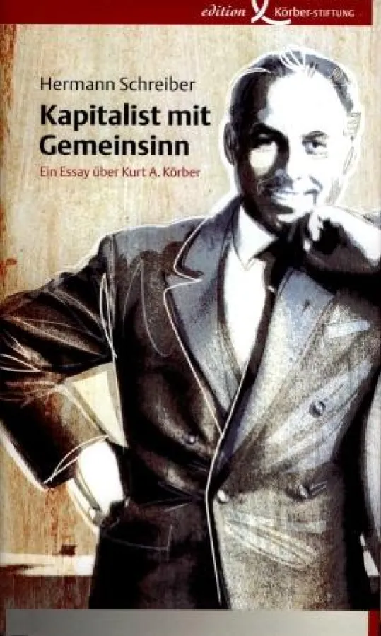 Hermann Schreiber: »Kapitalist mit Gemeinsinn«, Körber Stiftung 2009