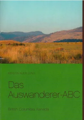 Bild: Das Auswanderer-ABC - British Columbia, Kanada