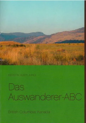 Das Auswanderer-ABC - British Columbia, Kanada Bild: Das Auswanderer-ABC - British Columbia, Kanada