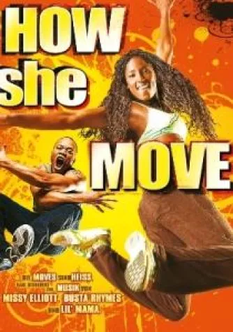 "How She Move" erscheint am 29. Januar 2009 auf DVD Bild: "How She Move" erscheint am 29. Januar 2009 auf DVD