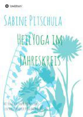 Bild: HeilYoga im Jahreskreis! - ein Arbeitsbuch für Yogalehrer und Yogis zu inklusivem Yoga