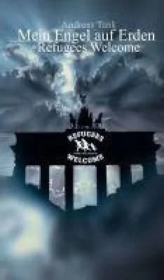 Bild: Mein Engel auf Erden (Band 2) - Brandaktueller Roman über die Flüchtlingskrise