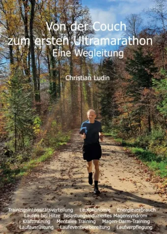 Bild: Von der Couch zum ersten Ultramarathon - Eine motivierende Wegleitung