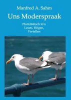 Bild: Uns Moderspraak - Plattdüütsch to'n Lesen, Högen, Vertellen
