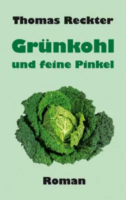 "Grünkohl und feine Pinkel" von Thomas Reckter unterhält zwischen Sternerestaurant und Kiezkneipe Bild: "Grünkohl und feine Pinkel" von Thomas Reckter unterhält zwischen Sternerestaurant und Kiezkneipe
