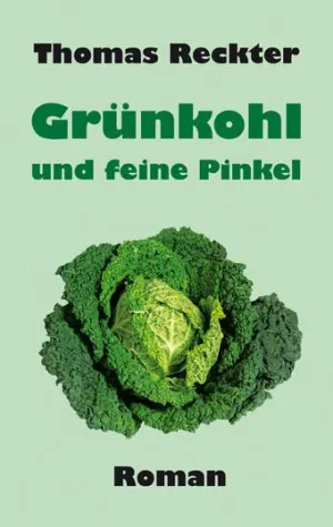 Bild: "Grünkohl und feine Pinkel" von Thomas Reckter unterhält zwischen Sternerestaurant und Kiezkneipe