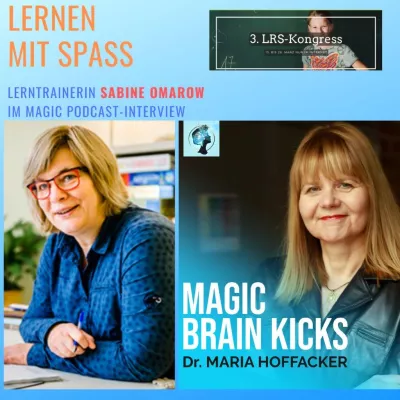 Bild: Lernen mit Spaß und total gehirngerecht / Podcast MAGIC BRAIN KICKS und LRS Kongress