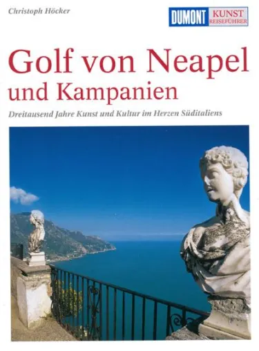 Neu aufgelegt: DuMont Kunst-Reiseführer Golf von Neapel und Kampanien Bild: Neu aufgelegt: DuMont Kunst-Reiseführer Golf von Neapel und Kampanien
