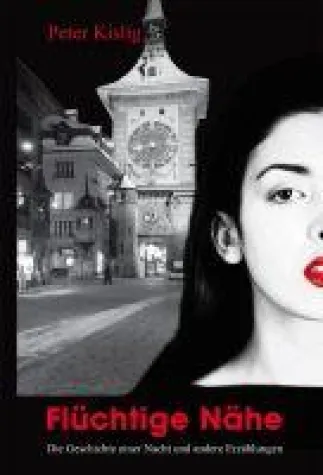 Bild: "Flüchtige Nähe" - Neuerscheinung von Peter Kislig