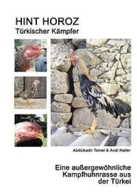 Bild: Das erste Fachbuch über die Türkische Hühnerrasse „Hint Horoz“ ist erschienen