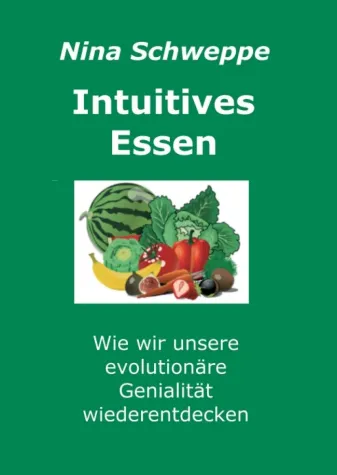Intuitives Essen - Anregungen zum achtsamen Essen Bild: Intuitives Essen - Anregungen zum achtsamen Essen