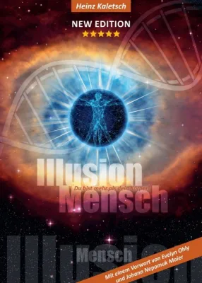 Bild: Illusion Mensch - Ein faszinierendes Buch über das wahre Wesen von Menschen