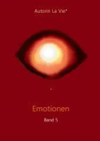 Emotionen (Band 5) - ein weiterer spannender Band vom Orakelbuch der Emotionen Bild: Emotionen (Band 5) - ein weiterer spannender Band vom Orakelbuch der Emotionen