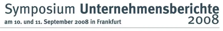 3. Symposium Unternehmensberichte nach großem Vorjahreserfolg wieder in Frankfurt Bild: 3. Symposium Unternehmensberichte nach großem Vorjahreserfolg wieder in Frankfurt
