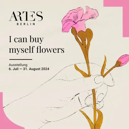 Bild: ARTES Berlin - Sommer-Ausstellung 2024: I can buy myself flowers