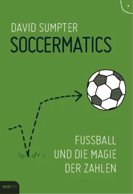 Bild: Buchtipp zur EM: Soccermatics. Fußball und die Magie der Zahlen. David Sumpter