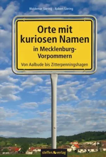 Neuerscheinung: Orte mit kuriosen Namen in Mecklenburg-Vorpommern Bild: Neuerscheinung: Orte mit kuriosen Namen in Mecklenburg-Vorpommern