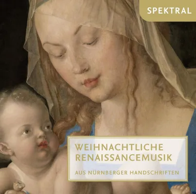 Bild: WEIHNACHTLICHE RENAISSANCEMUSIK aus Nürnberger Handschriften