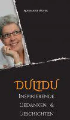 DULIDU - inspirierende Gedanken & Geschichten Bild: DULIDU - inspirierende Gedanken & Geschichten