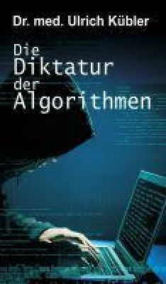 Bild: Die Diktatur der Algorithmen - Essay rund um die Computerherrschaft