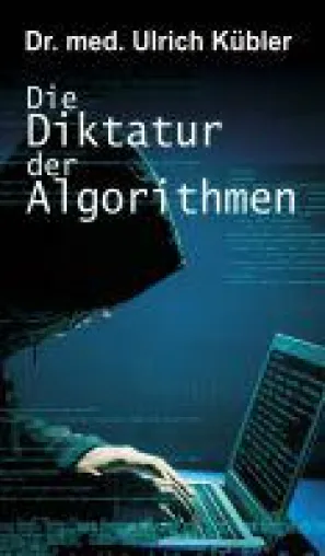 Die Diktatur der Algorithmen - Essay rund um die Computerherrschaft Bild: Die Diktatur der Algorithmen - Essay rund um die Computerherrschaft