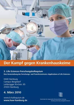 3. Hamburger Life Sciences-Forschungskolloquium informiert über den „Kampf gegen Krankenhauskeime“ Bild: 3. Hamburger Life Sciences-Forschungskolloquium informiert über den „Kampf gegen Krankenhauskeime“