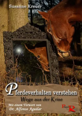 Bild: Pferdeverhalten verstehen: Neues Buch von Susanne Kreuer zeigt Wege aus der Krise