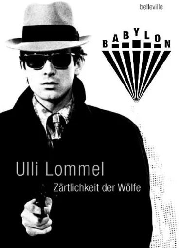 Ulli Lommel: 4 Tage zu Gast im BABYLON - Zärtlichkeit der Wölfe - Filmreihe/ Musik/ Lesung Bild: Ulli Lommel: 4 Tage zu Gast im BABYLON - Zärtlichkeit der Wölfe - Filmreihe/ Musik/ Lesung