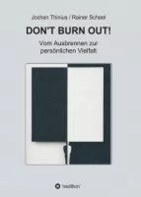Bild: DON'T BURN OUT! - Anregendes Selbsthilfebuch über Vorsorge gegen Burn-Out
